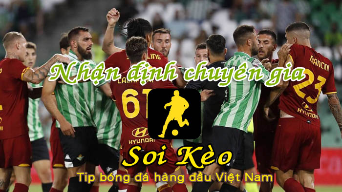 Soi Kèo AS Roma - Real Betis
