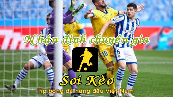 Soi Kèo Cadiz - Real Sociedad