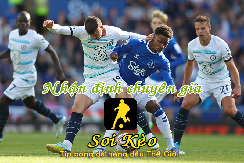 Soi Kèo Chelsea - Everton