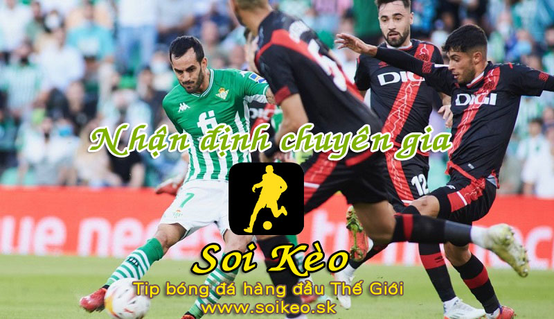 Soi Kèo tip bóng đá Betis - Vallecano