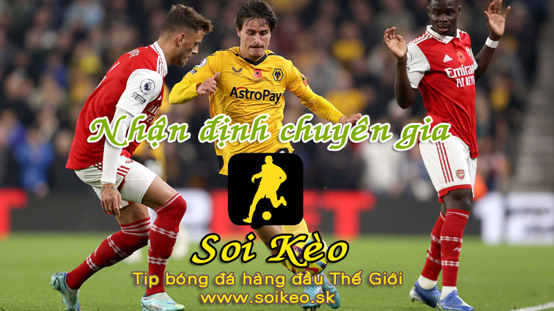 Soi Kèo tip bóng đá Arsenal - Wolves