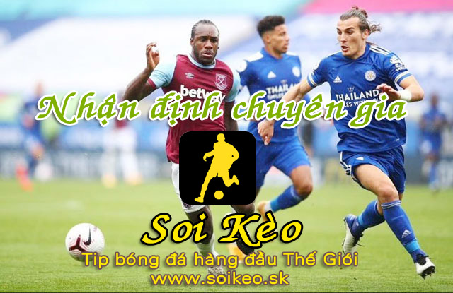 Soi Kèo tip bóng đá Leicester - West Ham