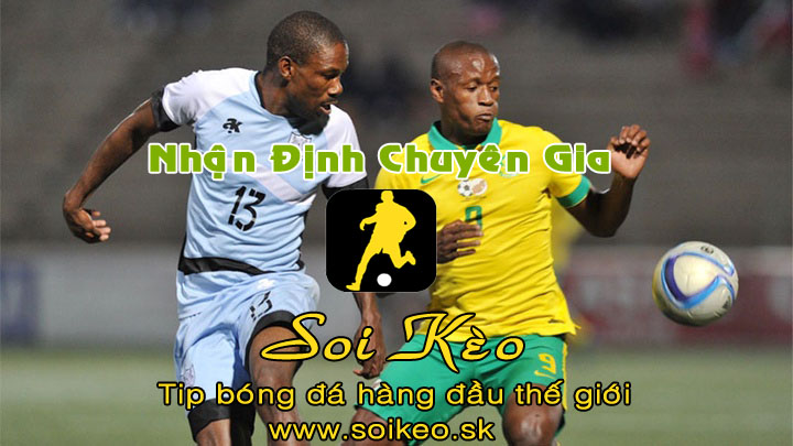 Soi Kèo tip bóng đá Nam Phi - Botswana