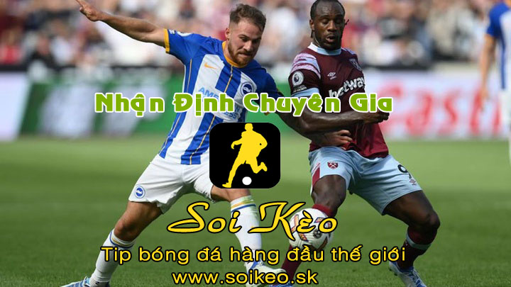 Soi Kèo tip bóng đá Brighton - West Ham