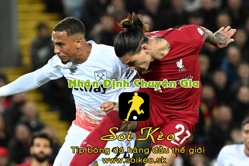 Soi Kèo tip bóng đá Liverpool - West Ham