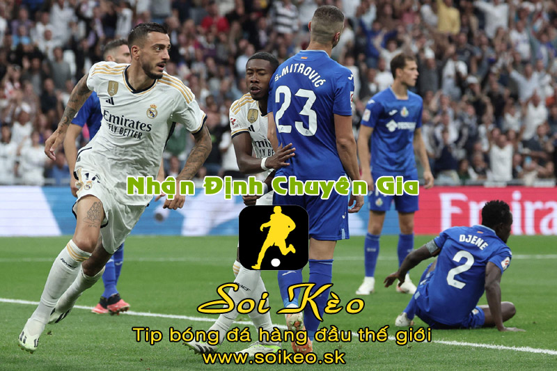 Soi Kèo tip bóng đá Getafe - Real Madrid