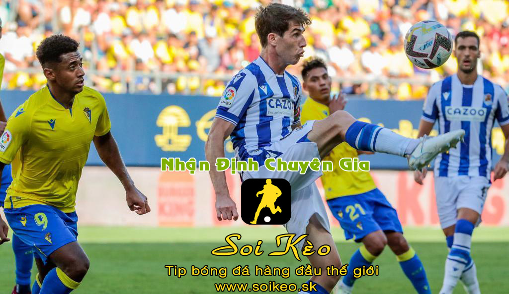 Soi Kèo tip bóng đá Real Sociedad - Cadiz