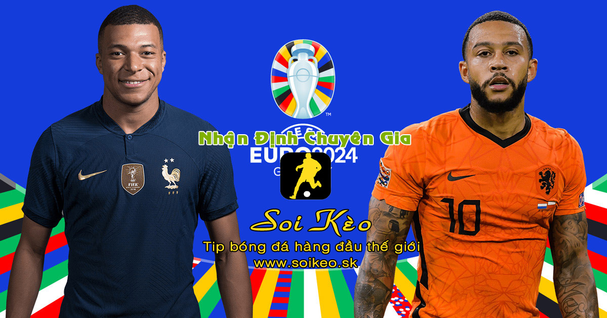 Soi Kèo tip bóng đá Hà Lan - Pháp