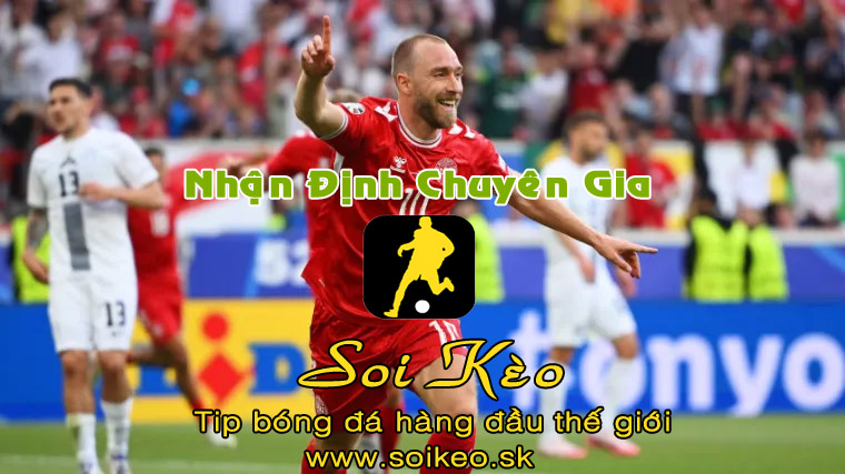 Soi Kèo tip bóng đá Đan Mạch - Serbia