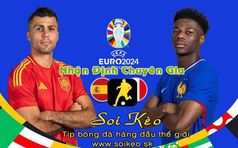 Soi Kèo tip bóng đá Tây Ban Nha - Pháp