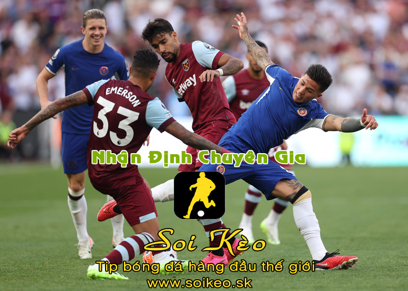 Soi Kèo tip bóng đá West Ham - Chelsea