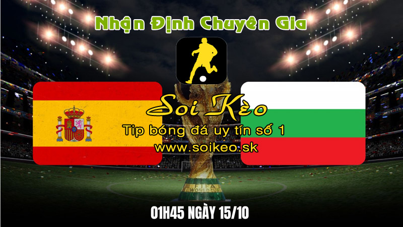 Soi Kèo Tây Ban Nha - Bulgaria