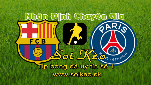 Soi Kèo Barcelona - PSG