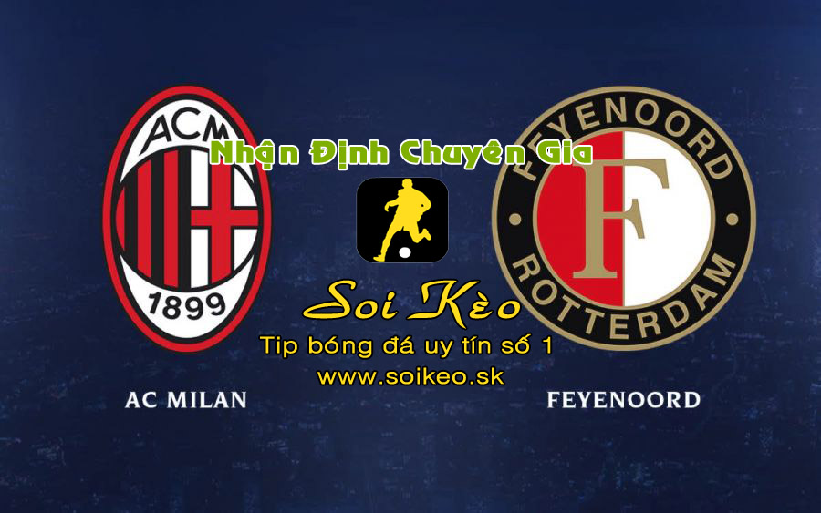Soi Kèo Feyenoord - Milan