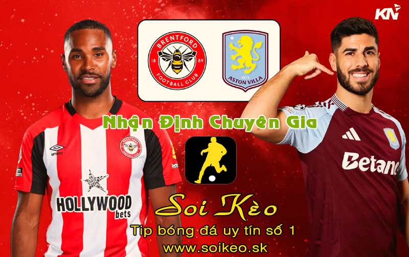 Soi Kèo Brentford - Aston Villa