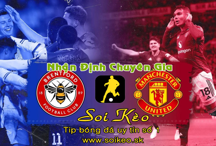 Soi Kèo Brentford - MU