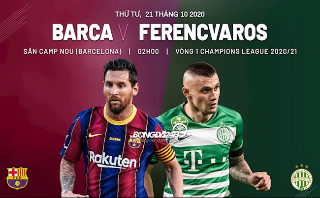 Nhận định Barca vs Ferencvaros (2h ngày 21/10): Thắng lớn trước El Clasico?